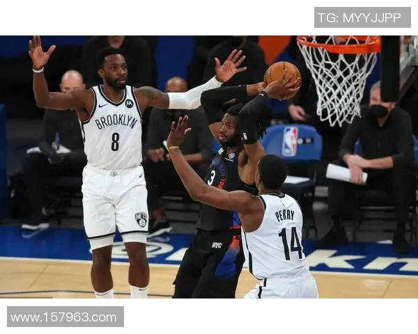 尼克斯鏖战篮网巅峰对决纽约德比再掀篮球激情风暴