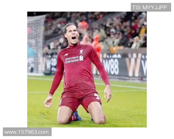 维吉尔范迪克率领防线崛起彰显利物浦铁血精神重塑球队荣耀 维吉尔范迪克率领防线崛起彰显利物浦铁血精神重塑球队荣耀